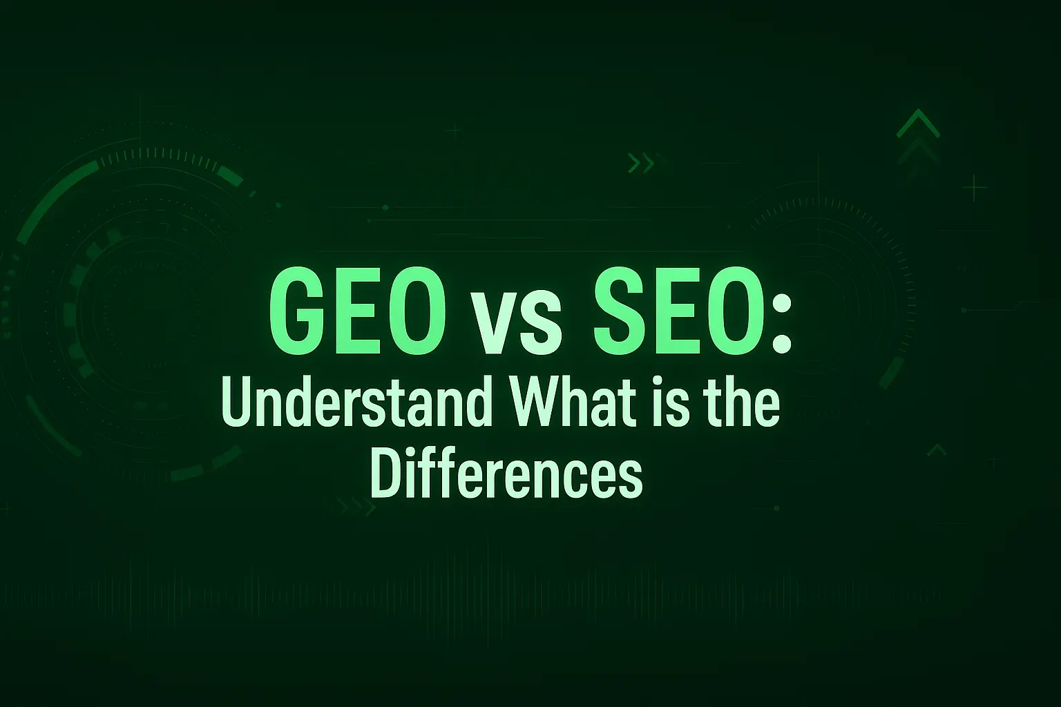 GEO vs SEO: Understand What is the Differences