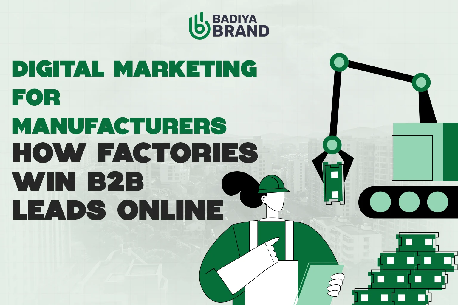 Digital Marketing for Manufacturers-How Factories Win B2B Leads Online
