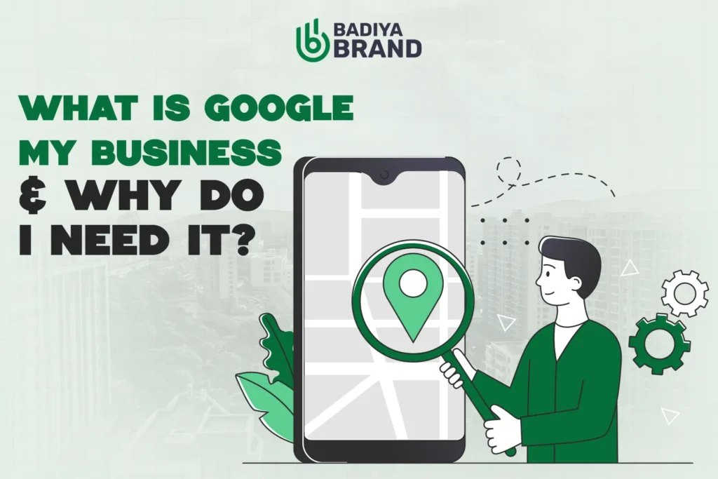 What Is Google My Business & Why Do I Need It?
